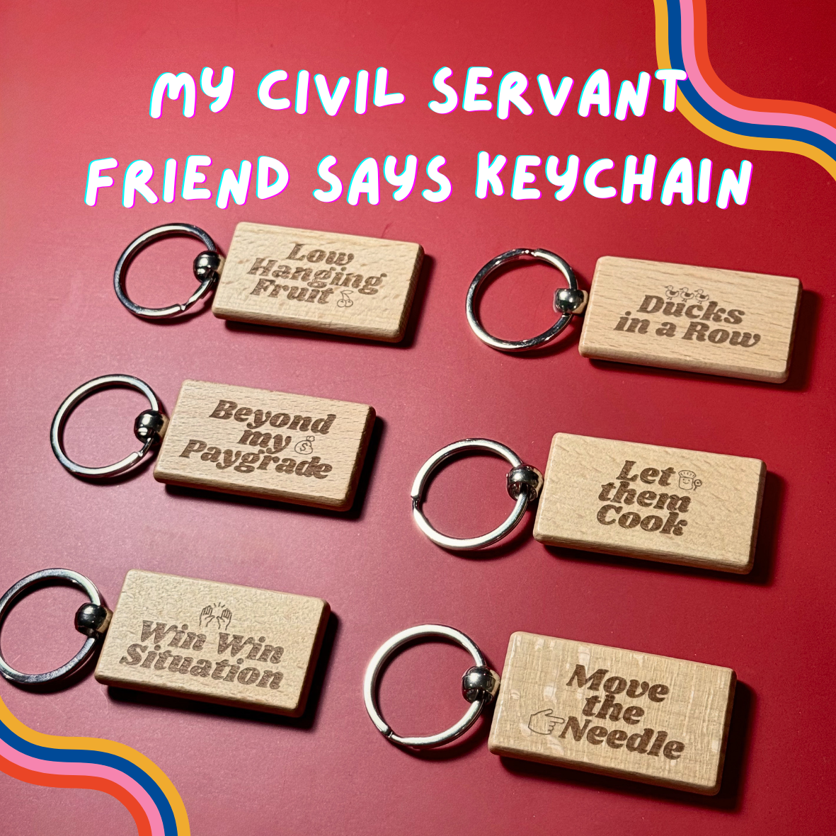 My Civil Servant Friend Says 我的公务人员朋友说 Laser Engraved Wooden Keychain